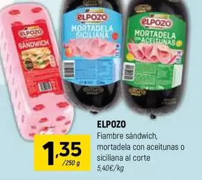 elpozo - Fiambre Sandwich, Mortadela Con Aceitunas O Siciliana Al Corte