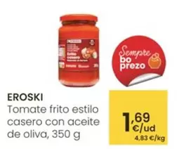 Eroski - Tomate Frito Estilo Casero Con Aceite De Oliva