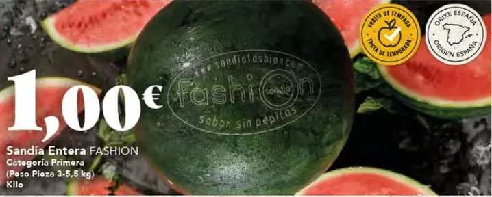 Fashion - Sandía Entera
