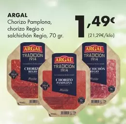 Argal - Chorizo Pamplona, Chorizo Regio O Salchichon Regio