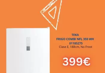 Teka - Frigo Combi Nfl 355 Wh 01185275 Clase E