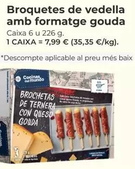 Broquetes De Vedella Amb Formatge Gouda