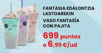 Fantasía - Fantasia Edalontazia Lastoarekin Vaso Fantasia Con Pajita