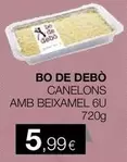 Bo de Debò - Canelons Amb Beixamel 6U