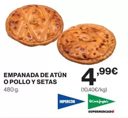 Hipercor - Empanada De Atun O Pollo Y Setas
