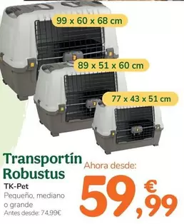 Tk-Pet - Transportin Robustus