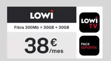 Lowi - Fibra 300MB + 30GB + 30GB