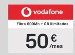 Vodafone - Fibra 600 Mb + Gb Limitados