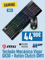MSI - Teclado Mecánico Vigor GK30 + Raton Clutch Gm11