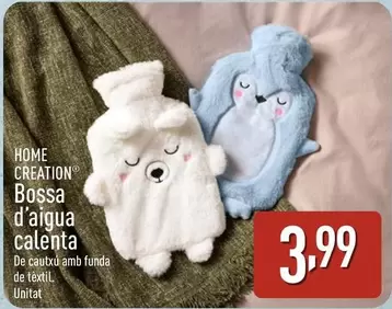 Home Creation - Bossa D'aigua Calenta