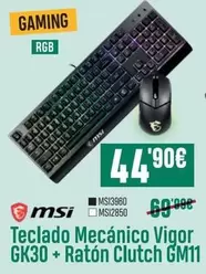 MSI - Teclado Mecánico Vigor GK30 + Raton Clutch GM11