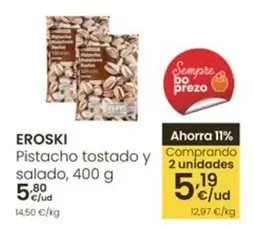 Eroski - Pistacho Tostado Y Salado