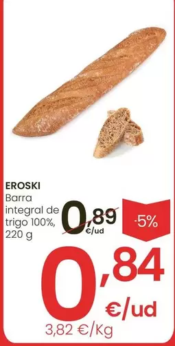Eroski - Barra Integral De Trigo 100%