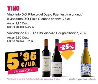 Ribera - Vino Tinto D.o.  Del Duero Fuentespina Crianza O Vino Tinto D.o. Rioja Glorioso Crianza