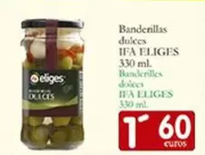 Ifa Eliges - Banderillas Dulces