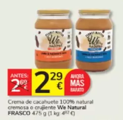 Naturals - Crema De Cacahuete 100% Natural Cremosa O Crujiente