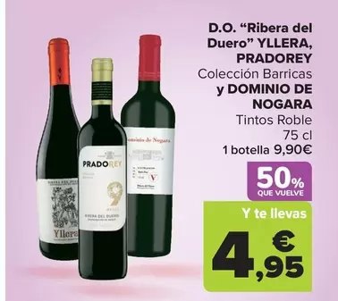 D.O. “Ribera Del Duero'' Yllera, Pradorey Y Dominio De Nogara