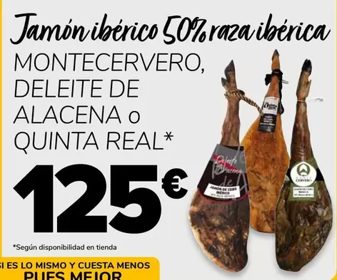 Montecervero/Deleite De Alacena/Quinta Real - Jamón Ibérico 50% Raza Ibérica
