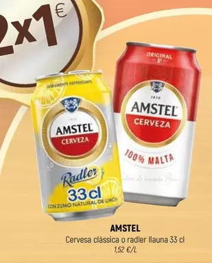 Amstel - Cervesa Classica O Radler Llauna