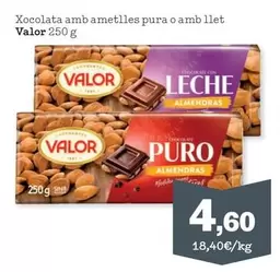 Valor - Xocolata Amb Ametlles Pura O Amb Llet