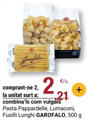 Garofalo - Pasta Pappardelle, Lumaconi, Fusilli Lunghi