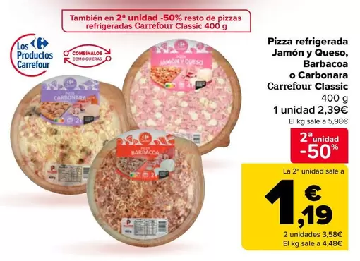 carrefour - Pizza Refrigerada Jamon Y Queso, Barbacoa O Carbonara Classic