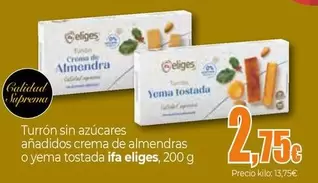 Ifa Eliges - Turrón Sin Azúcares Añadidos Crema De Almendras O Yema Tostada