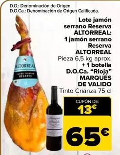 Lote Jamon Serrano Reserva 1 Jamon Serrano Reserva Altorreal Pieza 65 Kg Aprox + 1 Botella D.o.c.a Rioja Marques De Valido Tinto Crianza 75 Cl