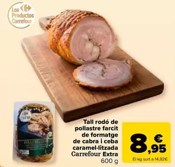 Carrefour Extra - Roti De Pollo Relleno De Queso De Cabra Y Cebolla Caramelizada