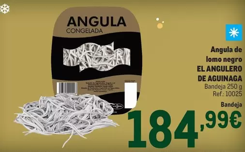 aguinaga - Angula De Lomo Negro El Angulero De Aguinaca