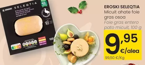 Eroski Seleqtia - Foie Gras Entero Pato Micuit