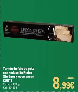 cuit´s - Turrón De Foie De Pato Con Reduccina Pedro Ximénez Y Uvas Pasas