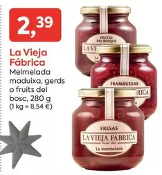 La Vieja Fábrica - Melmelada Maduixa, Gerds O Fruits Del Bosc