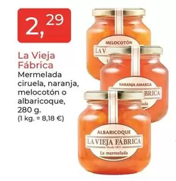 La Vieja Fábrica - Mermelada Ciruela, Naranja, Melocotón O Albaricoque