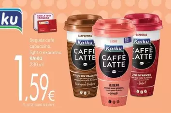 Kaiku - Beguda Cafè Capuccino. Light O Expresso