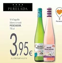 El Pescador - Vi D'Agula Blanc O Rosé