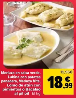 Merluza En Salsa Verde, Lubina Con Patatas Panadera, Merluza Frita, Lomo De Atún Con Pimientos O Bacalao Al Pil Pil