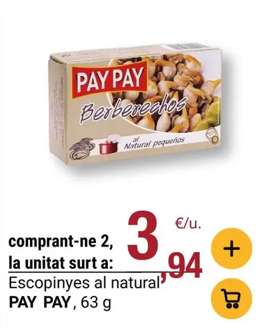Pay pay - Escopinyes Al Natural