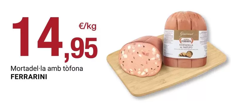Ferrarini - Mortadel.la Amb Tòfona
