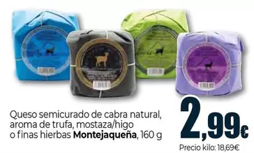 Montejaqueña - Queso Semicurado De Cabra Natural, Aroma De Trufa, Mostaza/Higo O Finas Hierbas