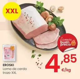 Eroski - Lomo De Cerdo Trozo Xxl