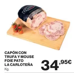 La Carloteña - Capón Con Trufa Y Mouse Foie Pato