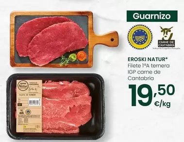 Eroski Natur - Filete 1ºA Ternera IGP Carne De Cantabria