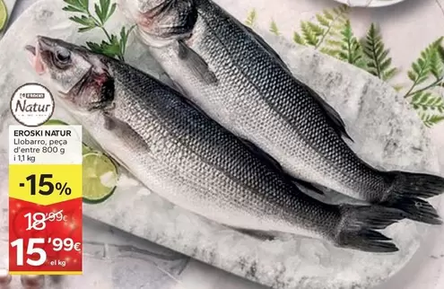 Eroski Natur - Llobarro, Peça D'entre