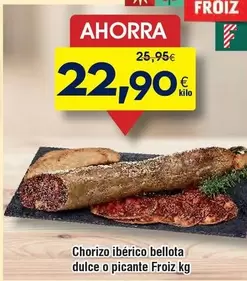 Froiz - Chorizo Ibérico Bellota Dulce O Picante
