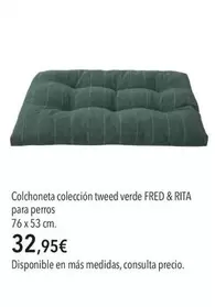 Rita - Colchóneta Colección Tweed Verde &  Para Perros