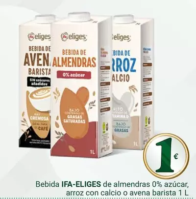 Ifa Eliges - Bebida De Almendras 0% Azucar, Arroz Con Calcio O Avena Barista