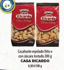 Casa Ricardo - Cacahuete Repelado Frito O Con Cascara Tostado