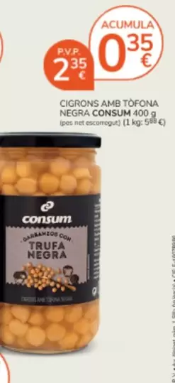 Consum - Cigronis Amb Tofona Negra