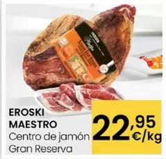 Eroski Maestro - Centro De Jamon Gran Reserva